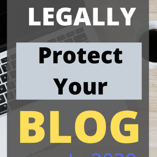 HOW TO LEGALLY PROTECT YOUR BLOG IN 2020