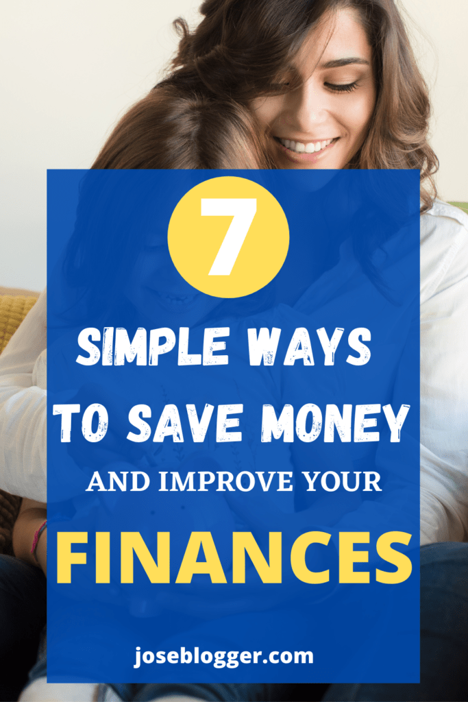 7 Simple ways to save money and improve your finances